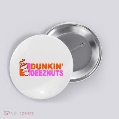 Dunkin Deeznuts Button