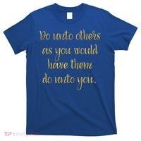 Do Unto Others Golden Rule Bible Quote Cool Gift T-Shirt thumb 0