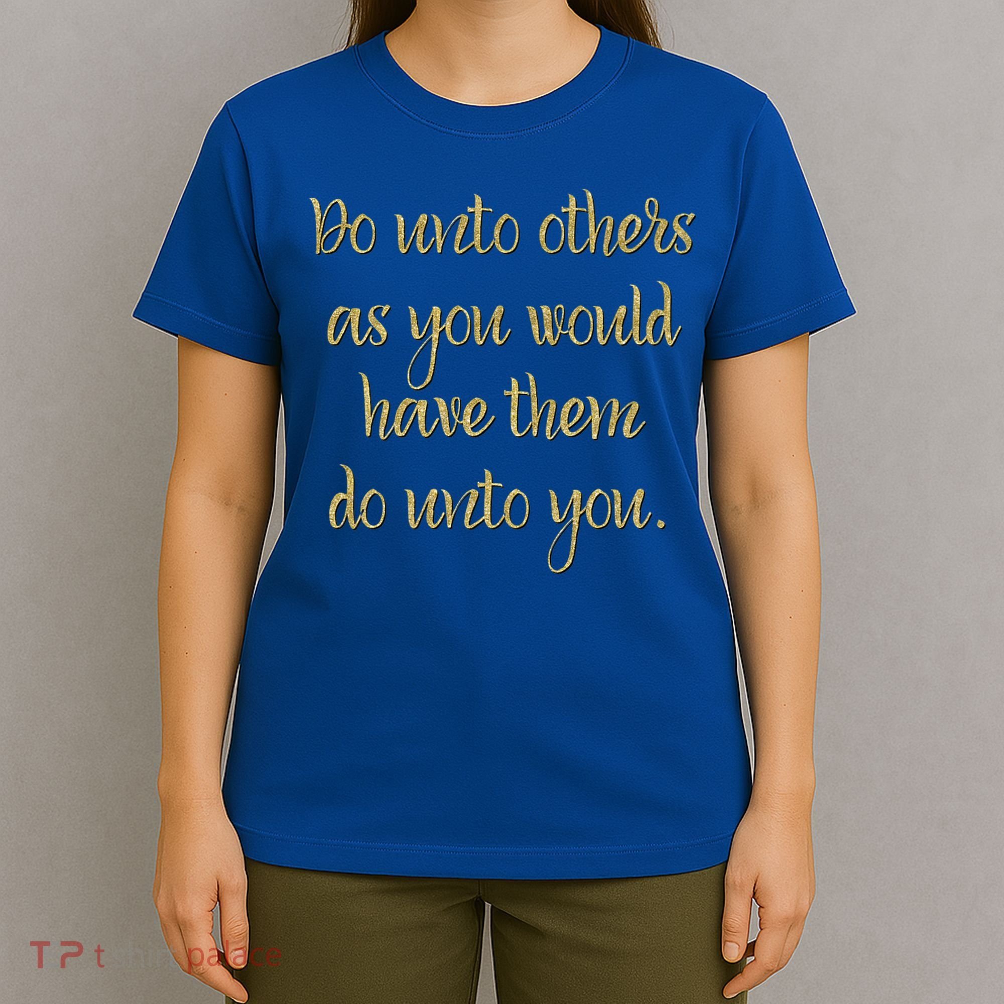 Do Unto Others Golden Rule Bible Quote Cool Gift T-Shirt