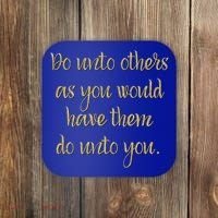 Do Unto Others Golden Rule Bible Quote Cool Gift Coaster thumb 0
