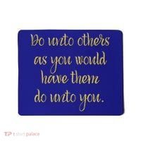 Do Unto Others Golden Rule Bible Quote Cool Gift Mousepad thumb 0