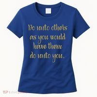 Do Unto Others Golden Rule Bible Quote Cool Gift Women's T-Shirt thumb 0
