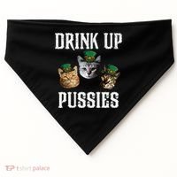 Drink Up Pussies Funny Cat Drinking St Patricks Day USA-Made Doggie Bandana thumb 0