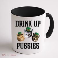 Drink Up Pussies Funny Cat Drinking St Patricks Day Coffee Mug thumb 1