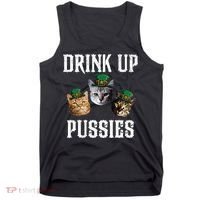Drink Up Pussies Funny Cat Drinking St Patricks Day Tank Top thumb 0