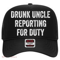 Drunk Uncle Reporting For Duty Hat thumb 0