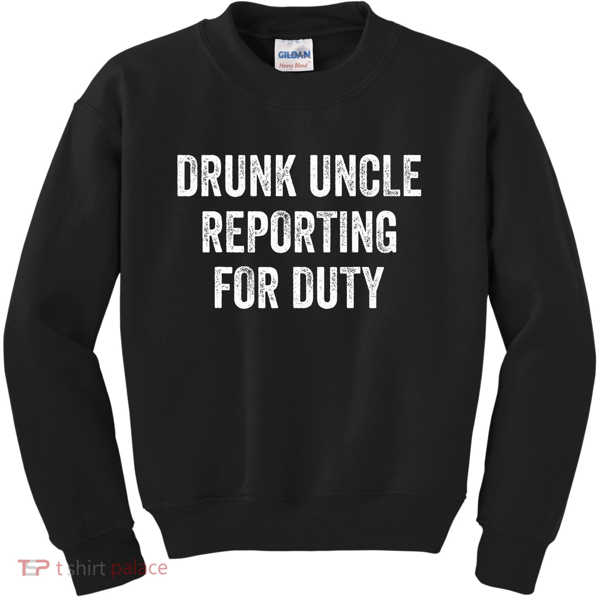 Drunk Uncle Reporting For Duty Kids Sweatshirt