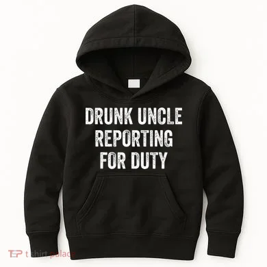 Drunk Uncle Reporting For Duty Kids Hoodie