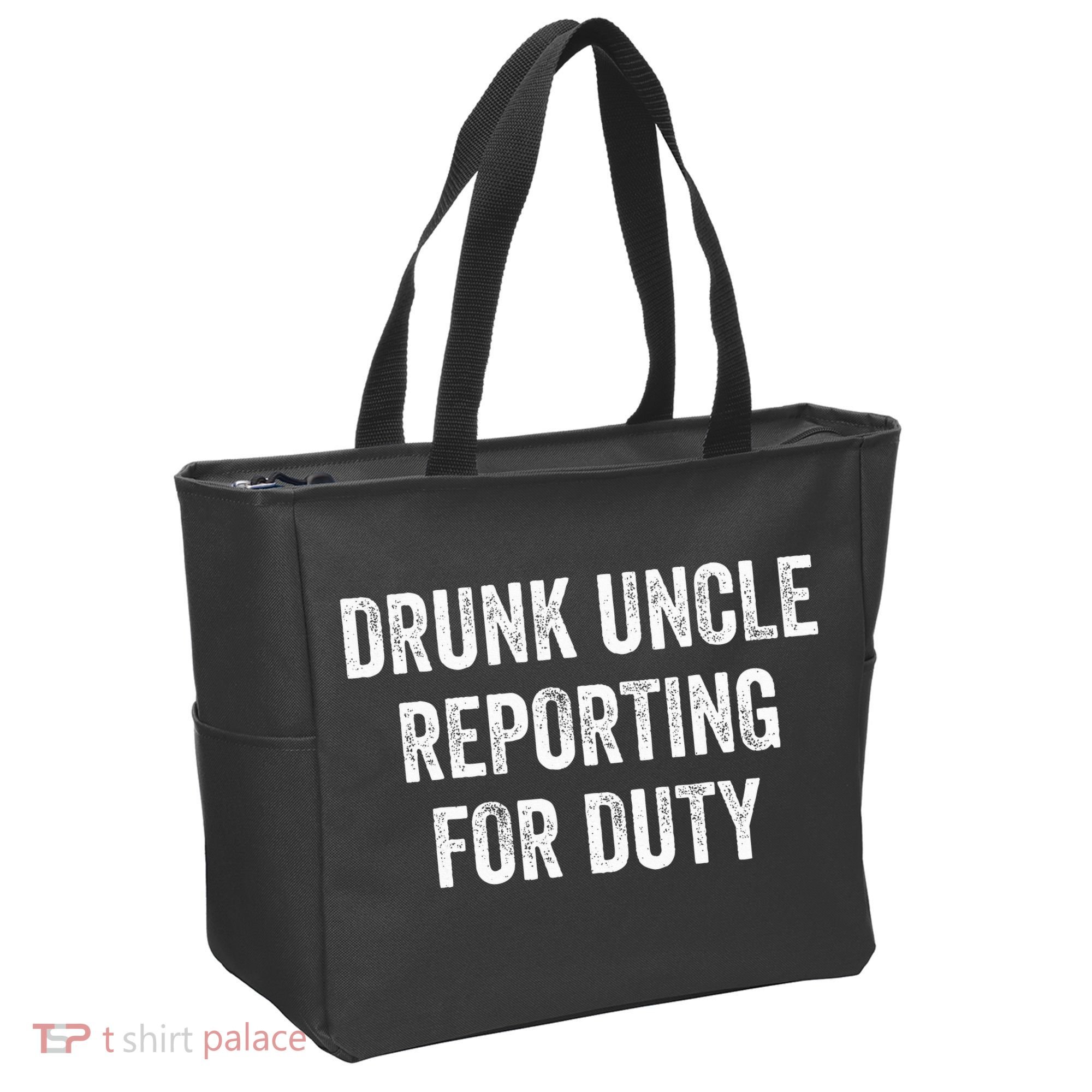 Drunk Uncle Reporting For Duty Tote Bag
