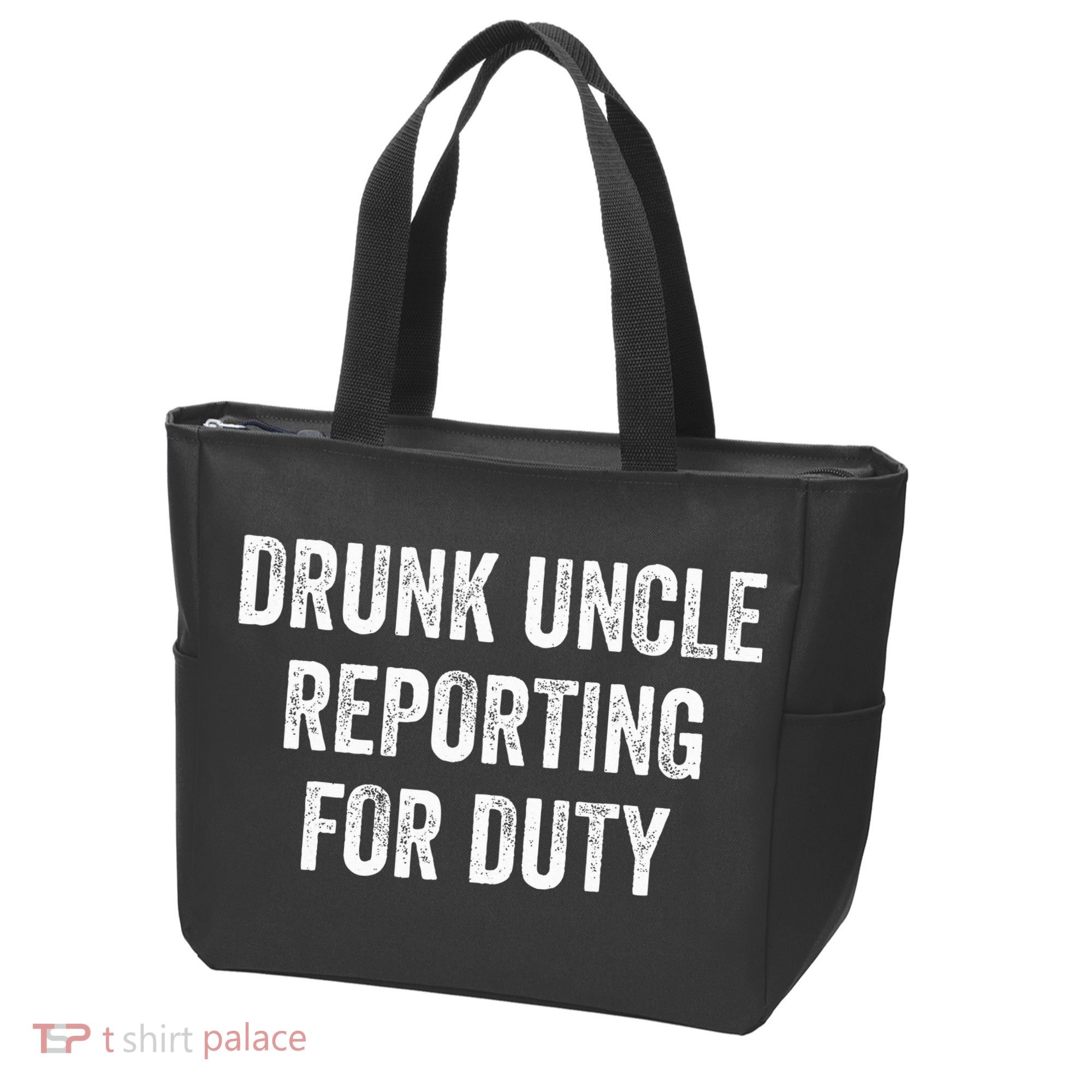 Drunk Uncle Reporting For Duty Tote Bag