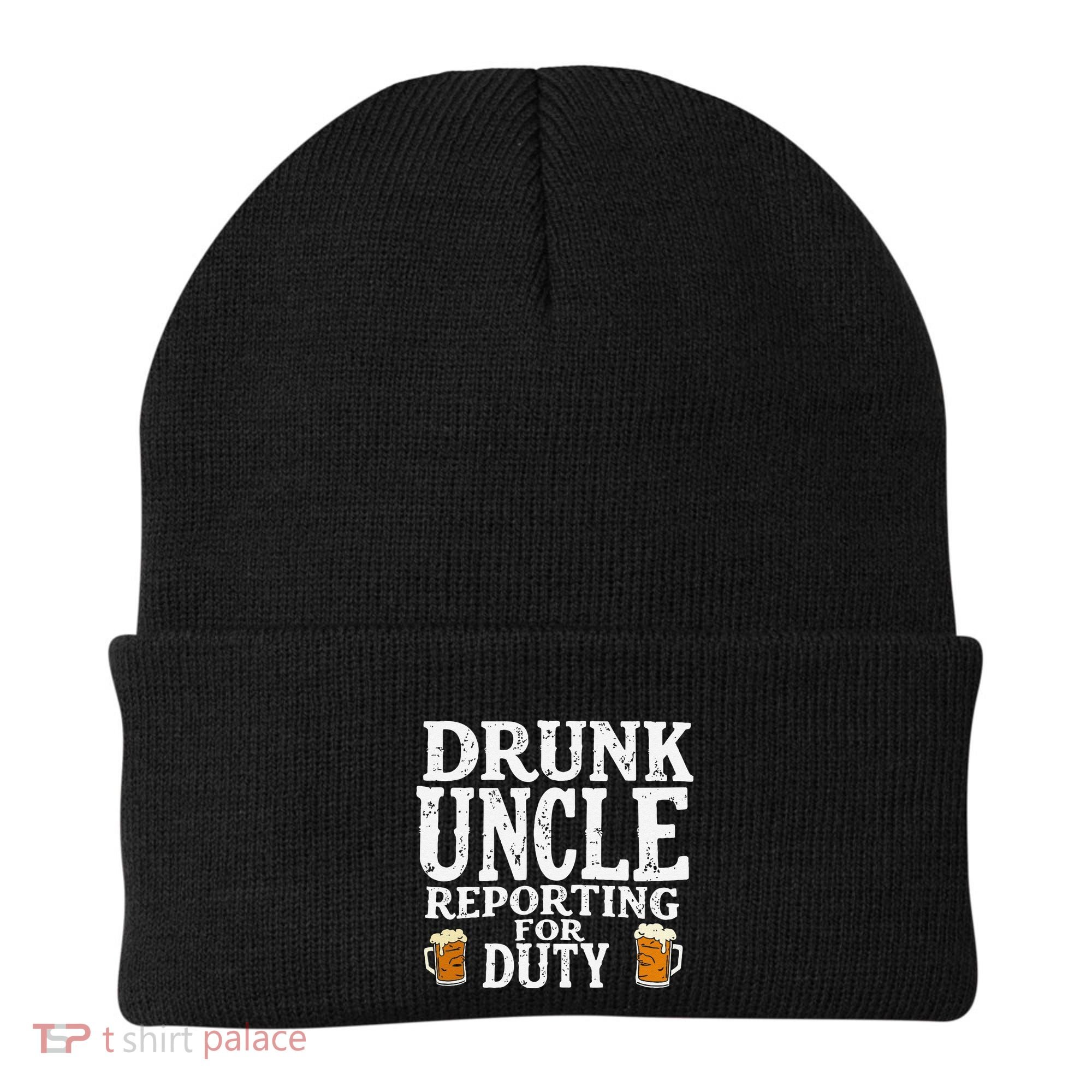 Drunk Uncle Reporting For Duty Beanie