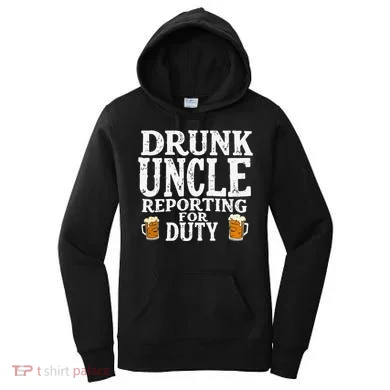 Drunk Uncle Reporting For Duty Women's Hoodie