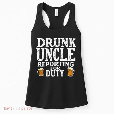 Drunk Uncle Reporting For Duty Women's Tank Top