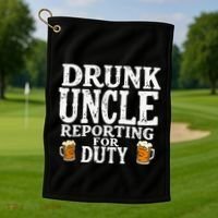 Drunk Uncle Reporting For Duty Golf Towel thumb 1