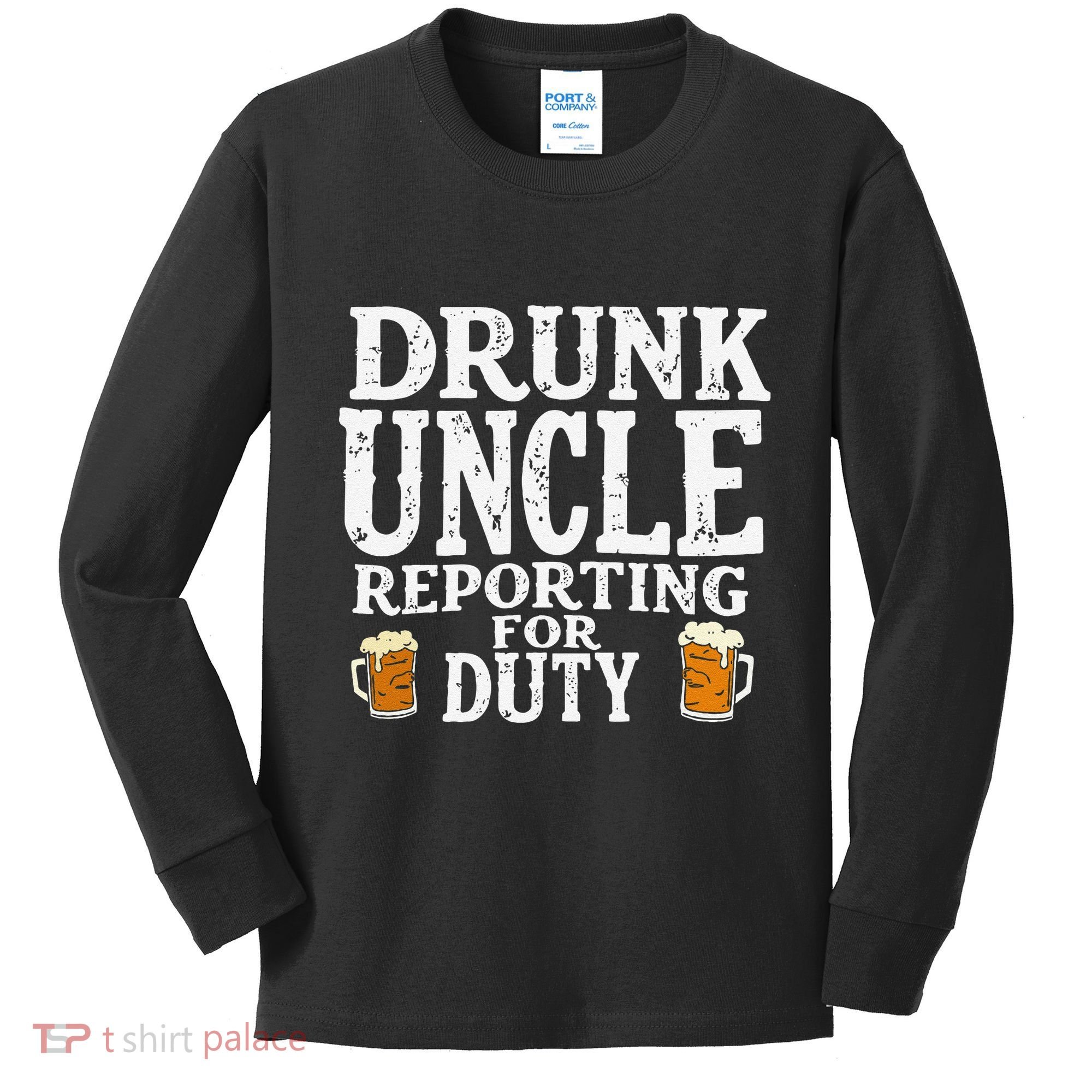Drunk Uncle Reporting For Duty Kids Long Sleeve Shirt