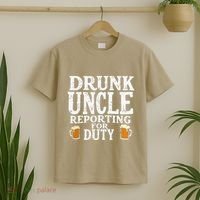 Drunk Uncle Reporting For Duty T-Shirt thumb 2