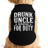 Drunk Uncle Reporting For Duty Drunk Uncle Funny Drinking Doggie Tank thumb 0