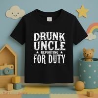 Drunk Uncle Reporting For Duty Drunk Uncle Funny Drinking Toddler T-Shirt thumb 3