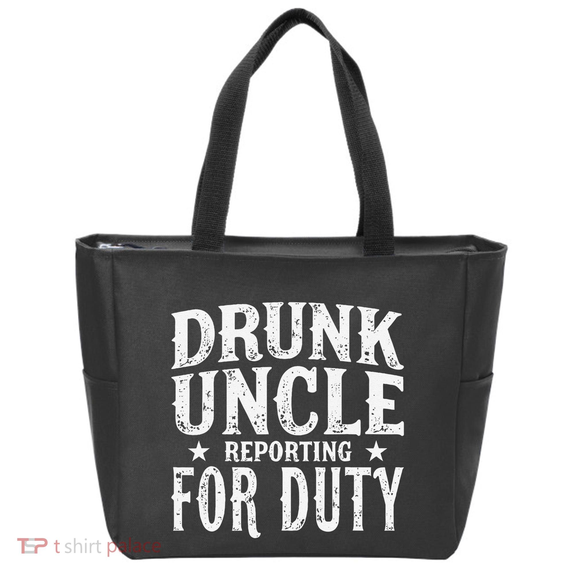 Drunk Uncle Reporting For Duty Drunk Uncle Funny Drinking Tote Bag