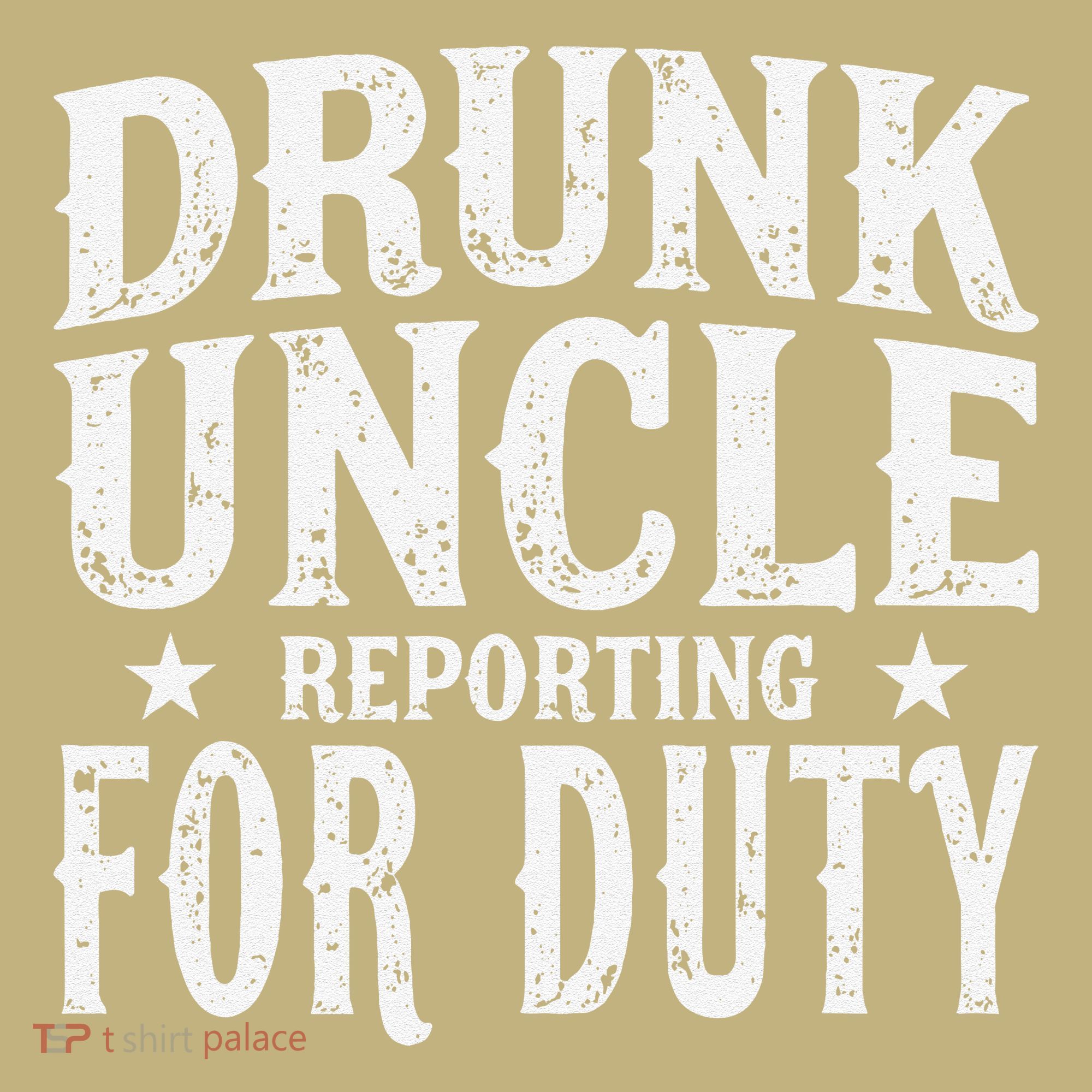 Drunk Uncle Reporting For Duty Drunk Uncle Funny Drinking Kids T-Shirt
