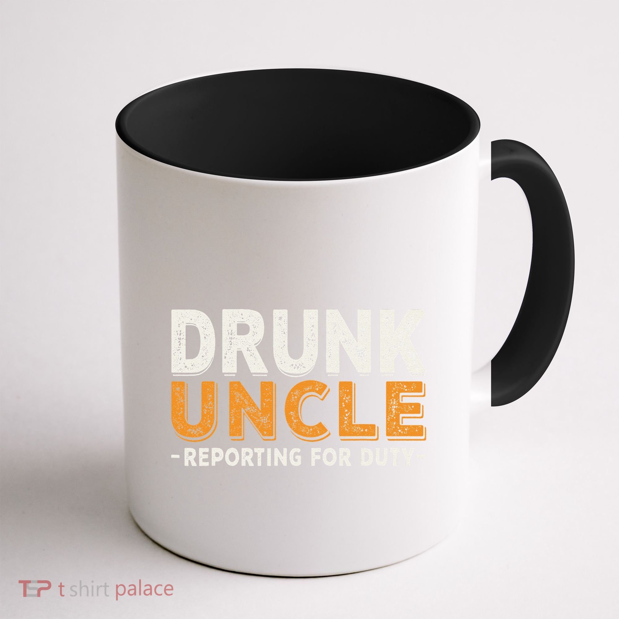 Drunk Uncle Reporting For Duty Coffee Mug