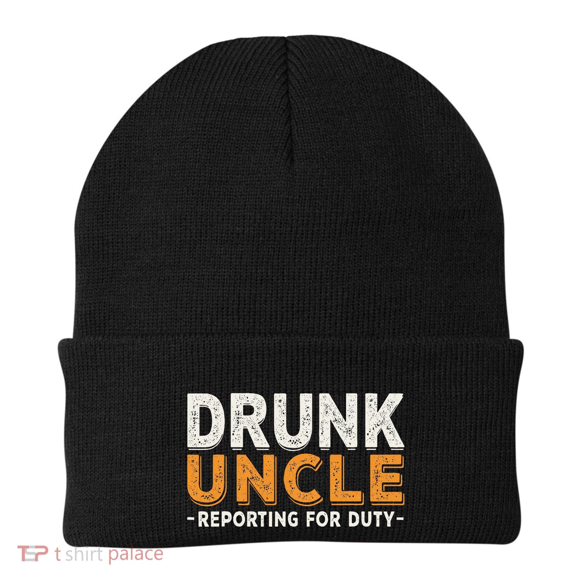 Drunk Uncle Reporting For Duty Beanie