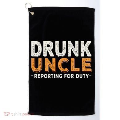 Drunk Uncle Reporting For Duty Golf Towel