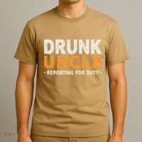 Drunk Uncle Reporting For Duty T-Shirt thumb 3