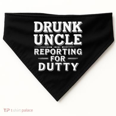 Drunk Uncle Reporting For Duty USA-Made Doggie Bandana