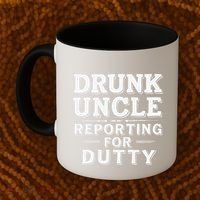 Drunk Uncle Reporting For Duty Coffee Mug thumb 2