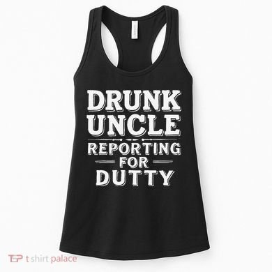 Drunk Uncle Reporting For Duty Women's Tank Top