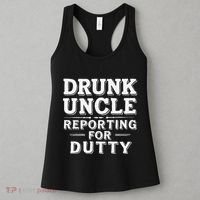 Drunk Uncle Reporting For Duty Women's Tank Top thumb 3