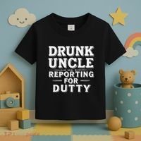 Drunk Uncle Reporting For Duty Toddler T-Shirt thumb 3