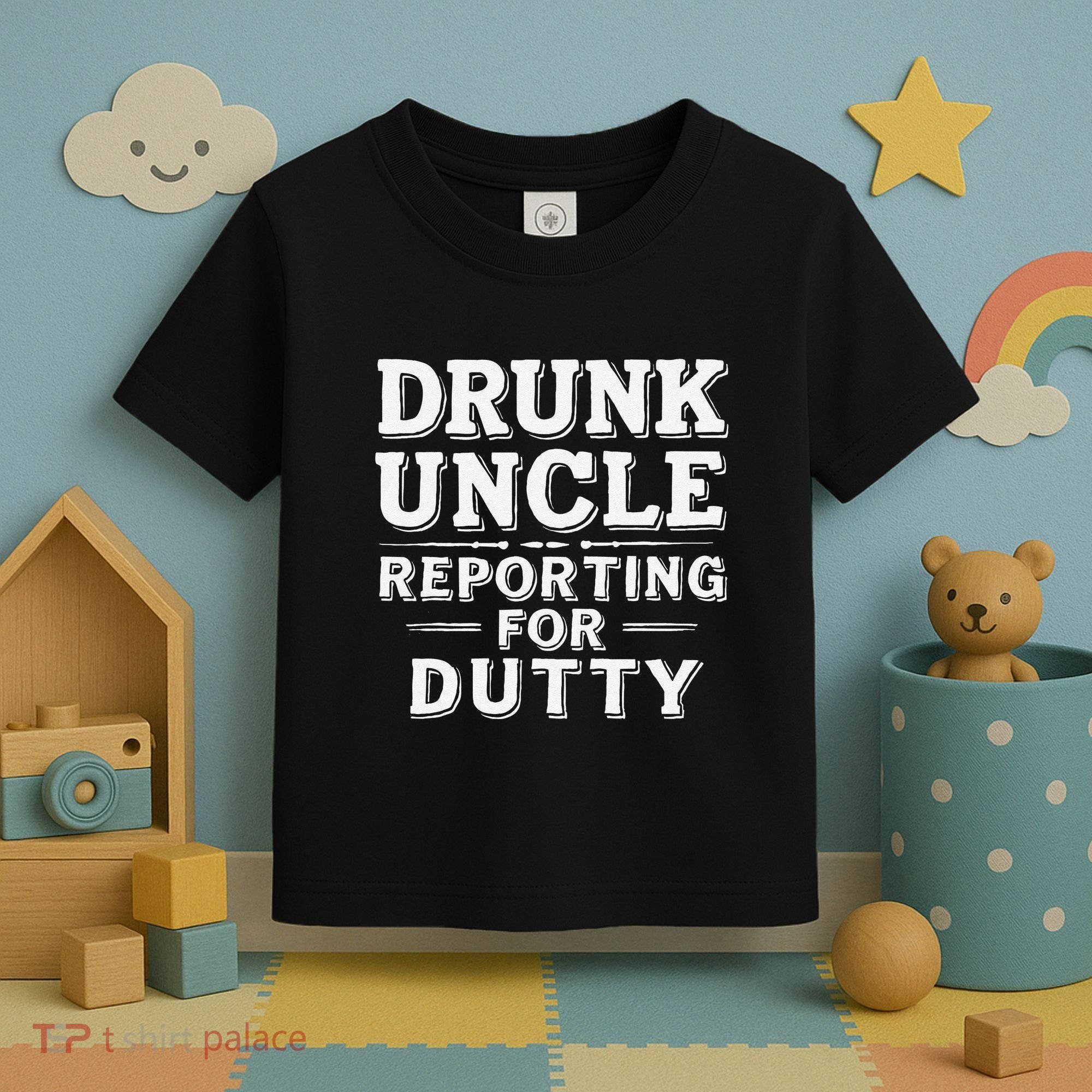 Drunk Uncle Reporting For Duty Toddler T-Shirt