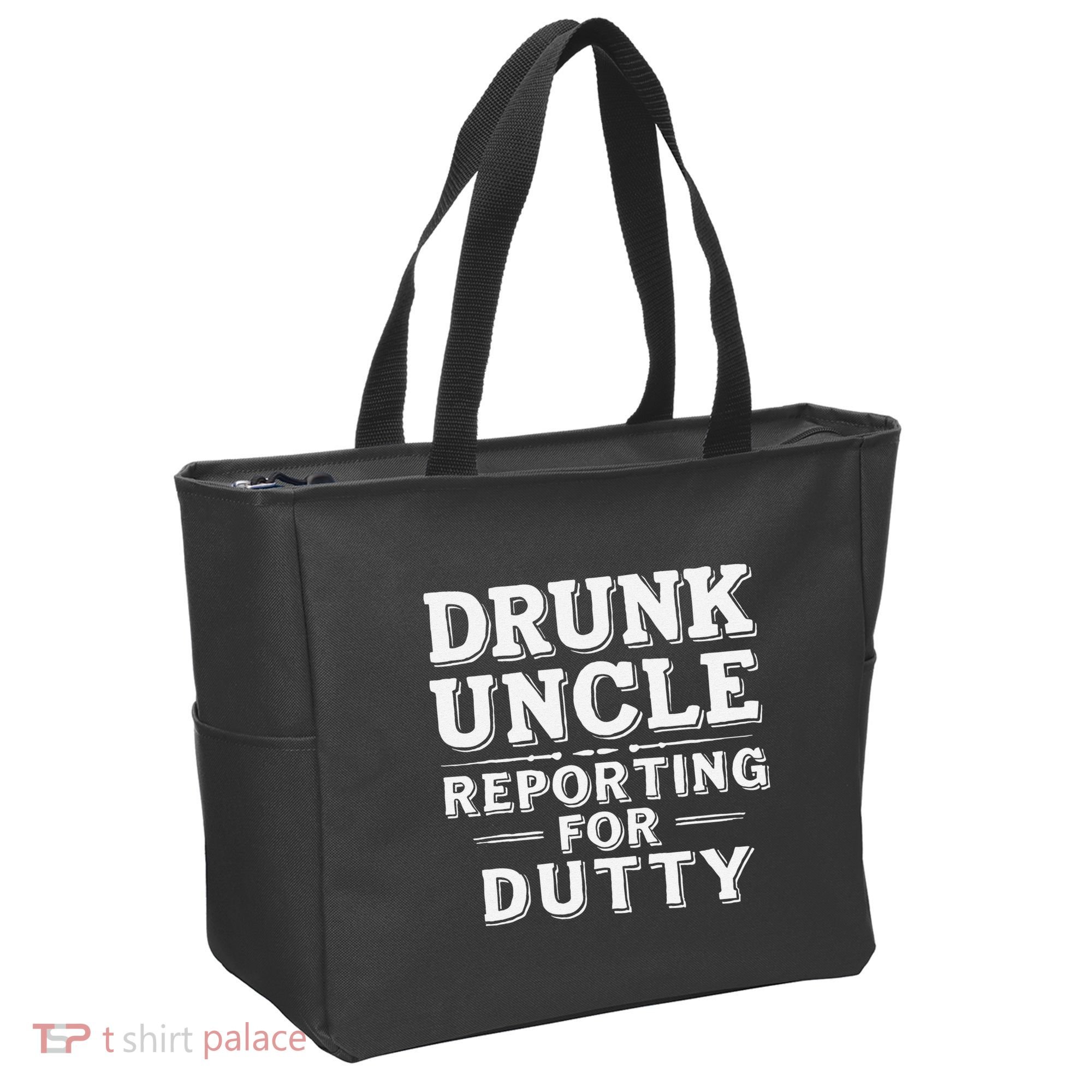 Drunk Uncle Reporting For Duty Tote Bag