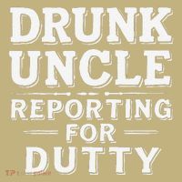 Drunk Uncle Reporting For Duty Kids T-Shirt thumb 2