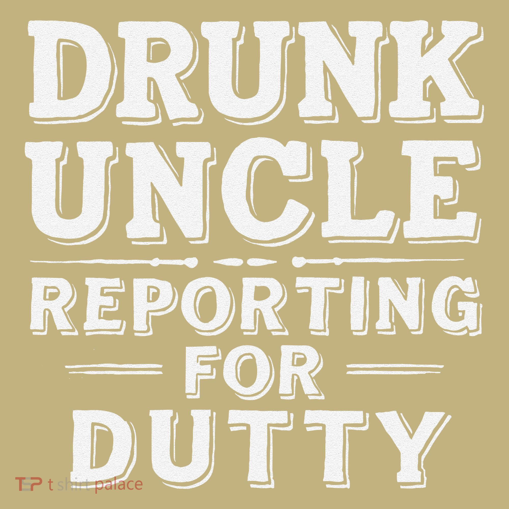 Drunk Uncle Reporting For Duty Kids T-Shirt