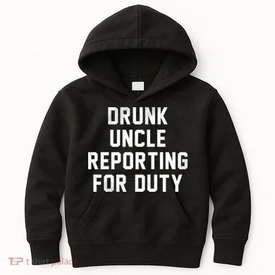 Drunk Uncle Reporting For Duty Kids Hoodie