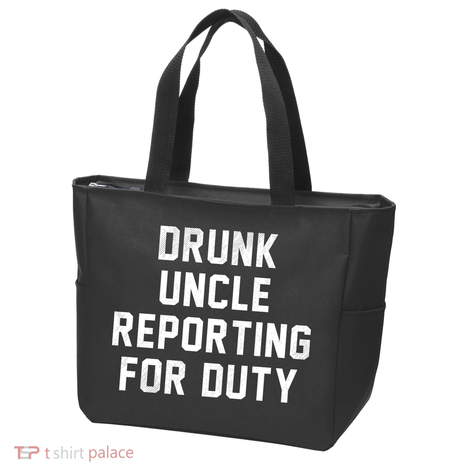 Drunk Uncle Reporting For Duty Tote Bag
