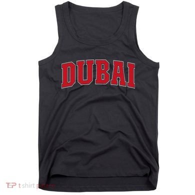 Dubai Uae Souvenir For Proud Emiratis Lovers Dubai Tank Top