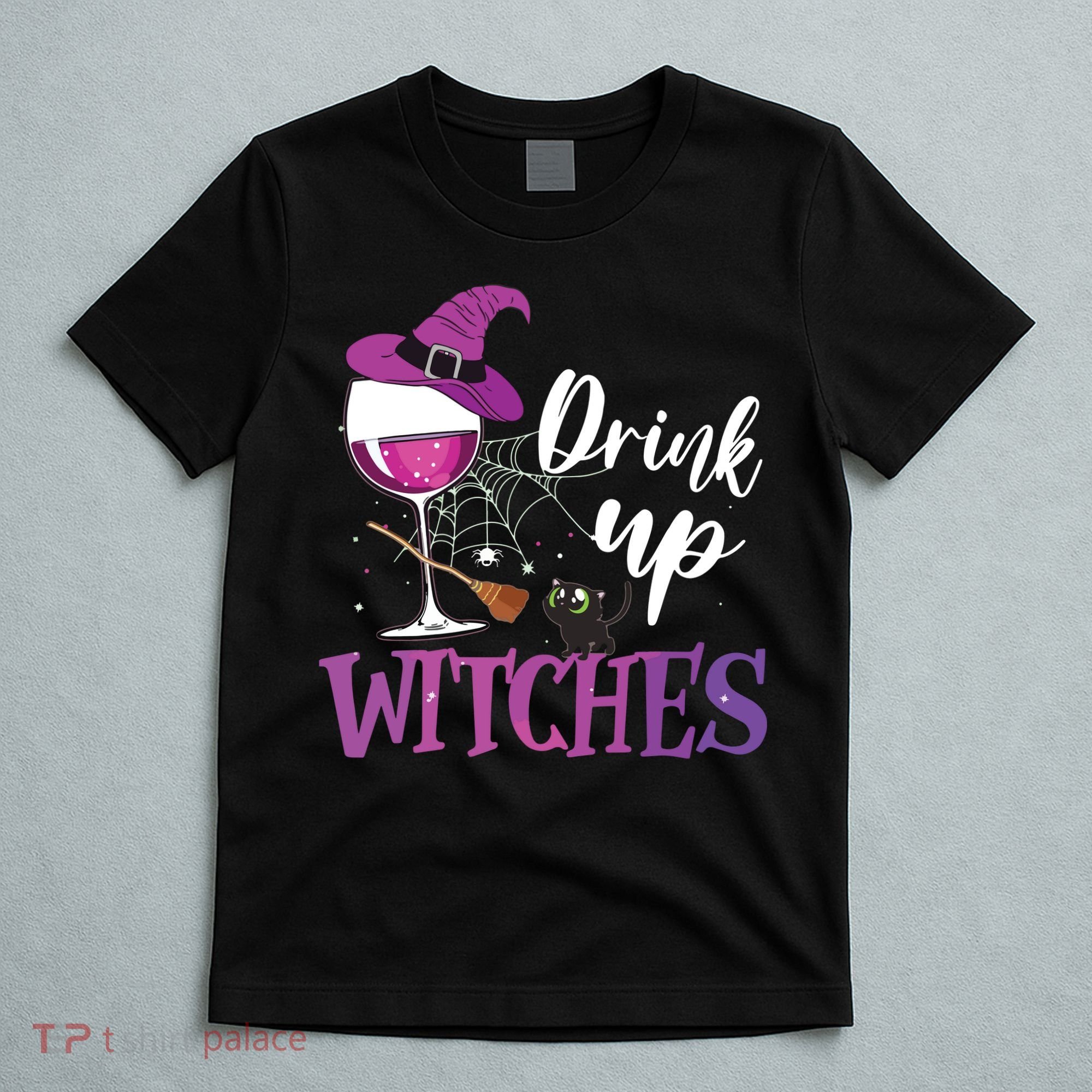 Drink Up Witches Wine Lover Drinking Halloween Costume T-Shirt