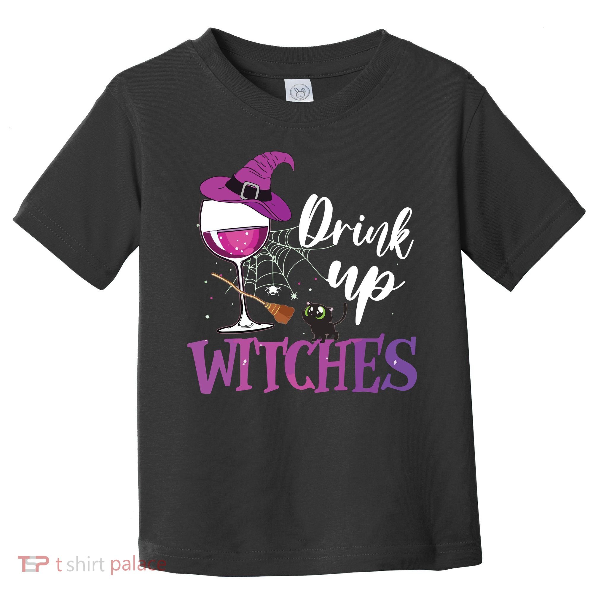 Drink Up Witches Wine Lover Drinking Halloween Costume Toddler T-Shirt