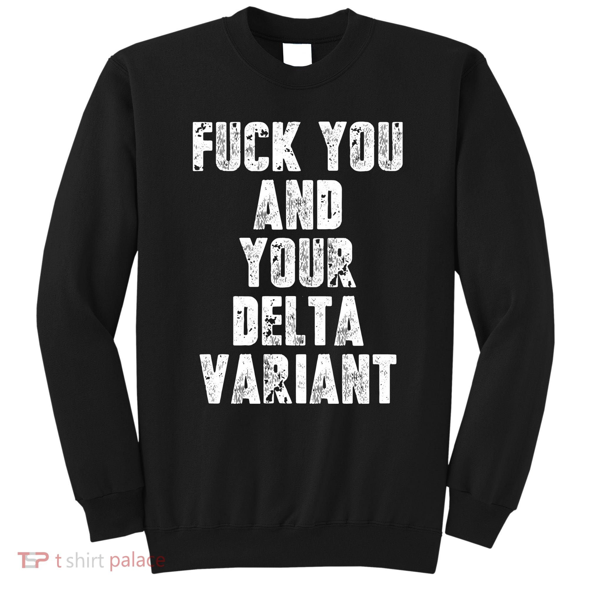 Delta Variant Sweatshirt