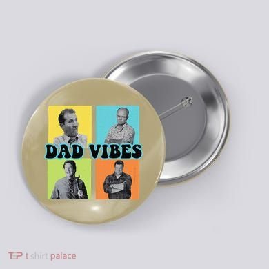 Dad Vibes 90s Dad Vibes Retro Funny Button