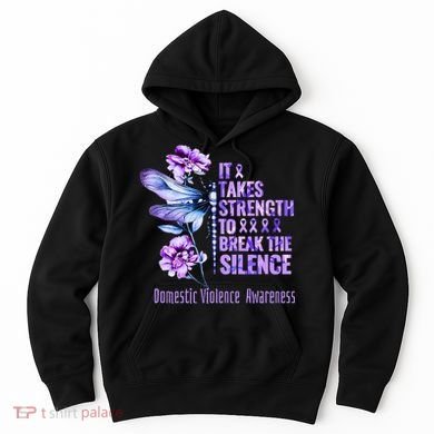 Domestic Violence Awareness It Takes Strength Break Silence Hoodie