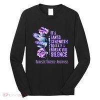 Domestic Violence Awareness It Takes Strength Break Silence Long Sleeve Shirt thumb 0