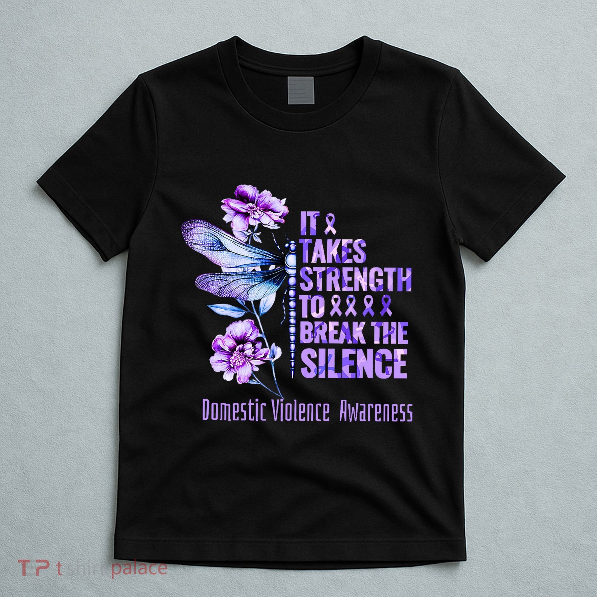 Domestic Violence Awareness It Takes Strength Break Silence T-Shirt