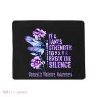 Domestic Violence Awareness It Takes Strength Break Silence Mousepad thumb 0