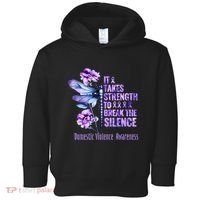 Domestic Violence Awareness It Takes Strength Break Silence Toddler Hoodie thumb 0
