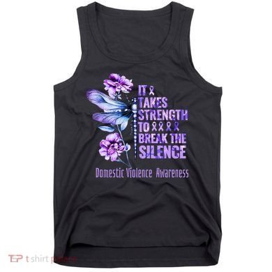 Domestic Violence Awareness It Takes Strength Break Silence Tank Top